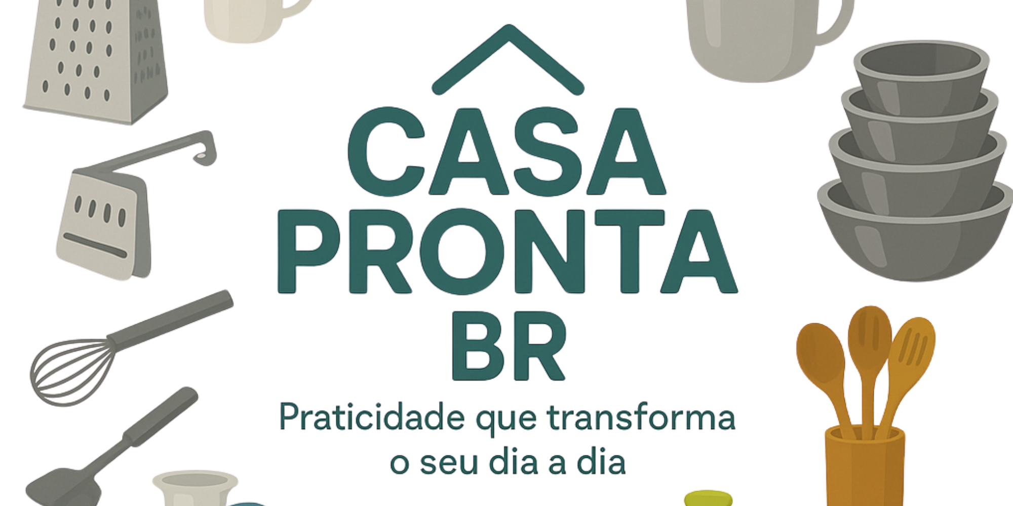Casa Pronta BR — Praticidade que transforma o seu dia a dia